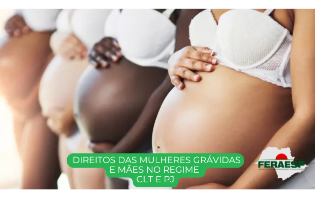 Direitos das mulheres grávidas e mães no regime CLT e PJ(1)